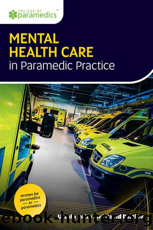 Mental Health Care in Paramedic Practice by Rolfe Ursula;Partlow David;