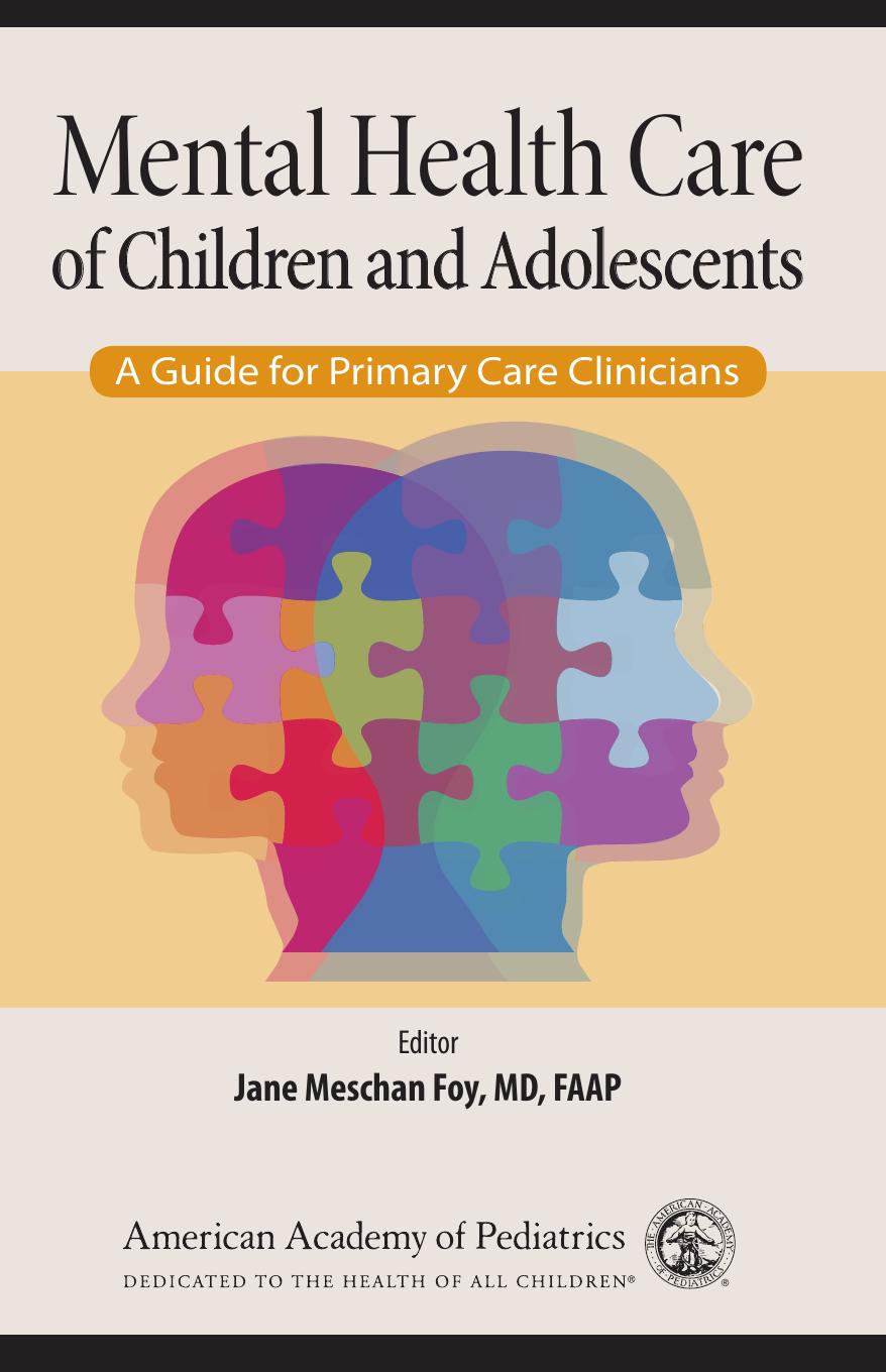 Mental Health Care of Children and Adolescents. A Guide for Primary Care Clinicians by Jane Meschan Foy (ed.)