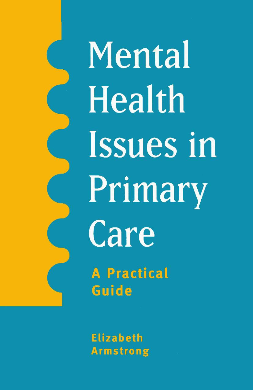 Mental Health Issues in Primary Care: A Practical Guide by Elizabeth Armstrong (auth.)