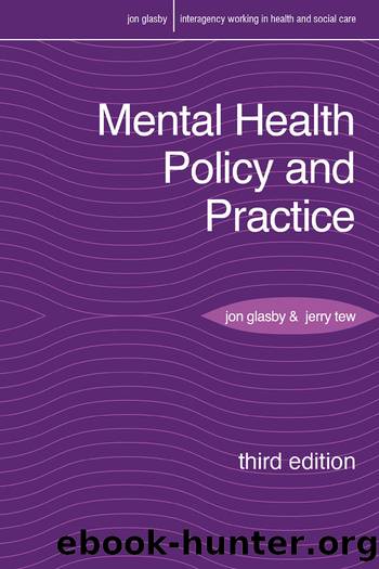 Mental Health Policy and Practice by Jon Glasby Jerry Tew