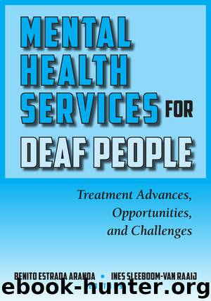 Mental Health Services for Deaf People by Benito Estrada Aranda & Ines Sleeboom-van Raaij