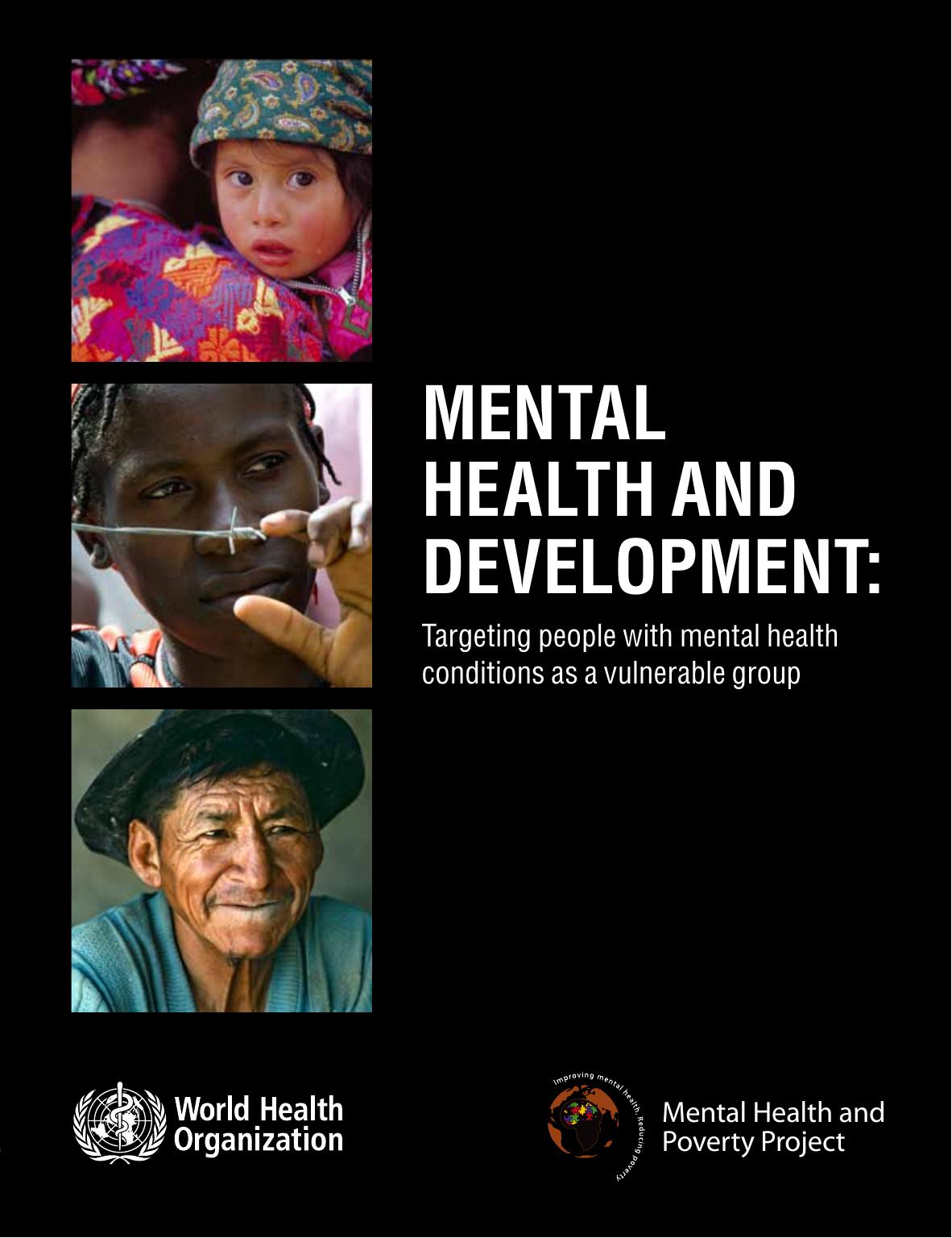 Mental Health and Development : Targeting People with Mental Health Conditions as a Vulnerable Group by World Health Organization