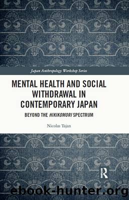 Mental Health and Social Withdrawal in Contemporary Japan by Nicolas Tajan