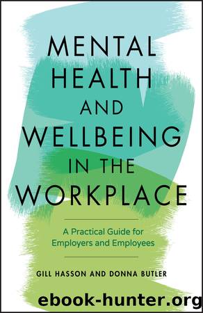 Mental Health and Wellbeing in the Workplace by Gill Hasson & Donna Butler