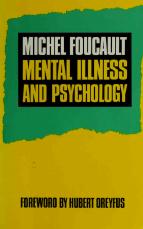 Mental Illness and Psychology by Michel Foucault