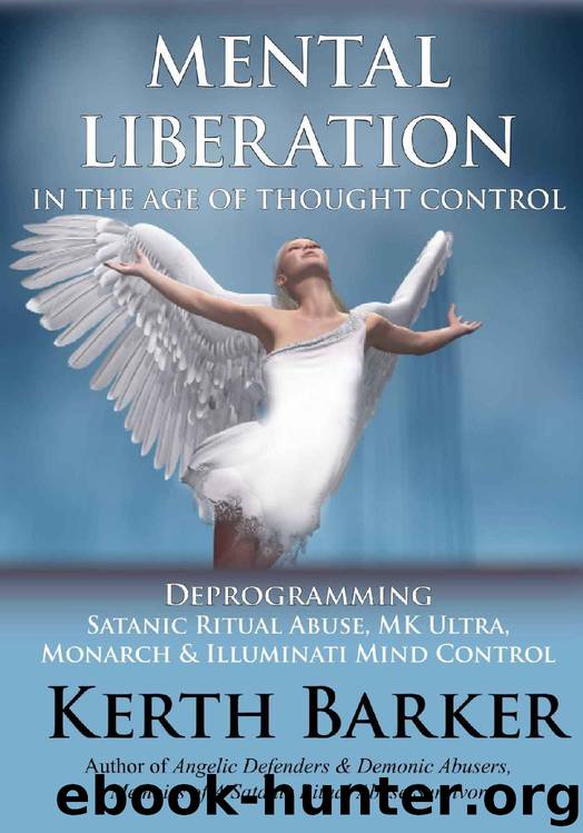 Mental Liberation in the Age of Thought Control by Kerth Barker
