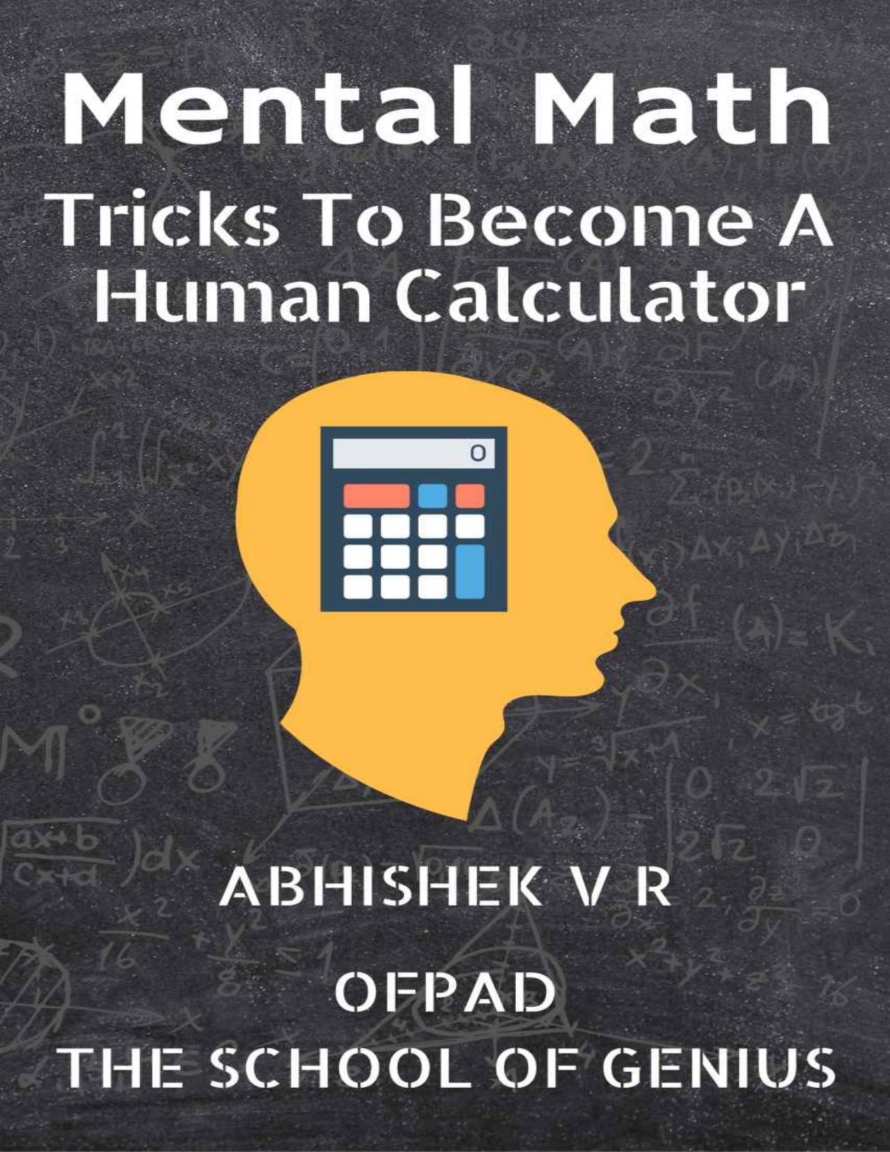 Mental Math by V R Abhishek & - The School of Genius Ofpad