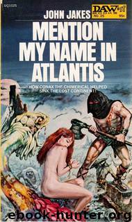 Mention My Name in Atlantis by John Jakes