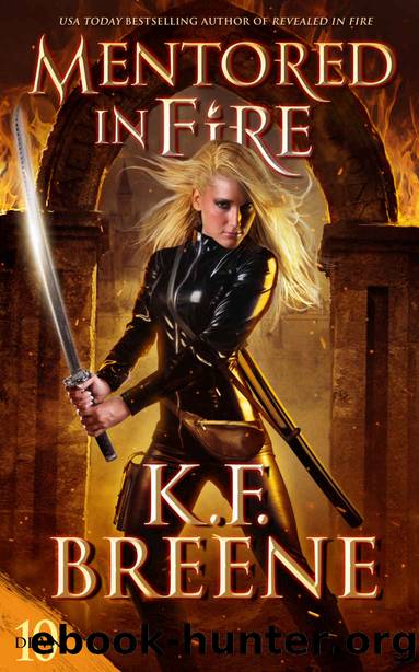 Mentored in Fire by Breene K.F