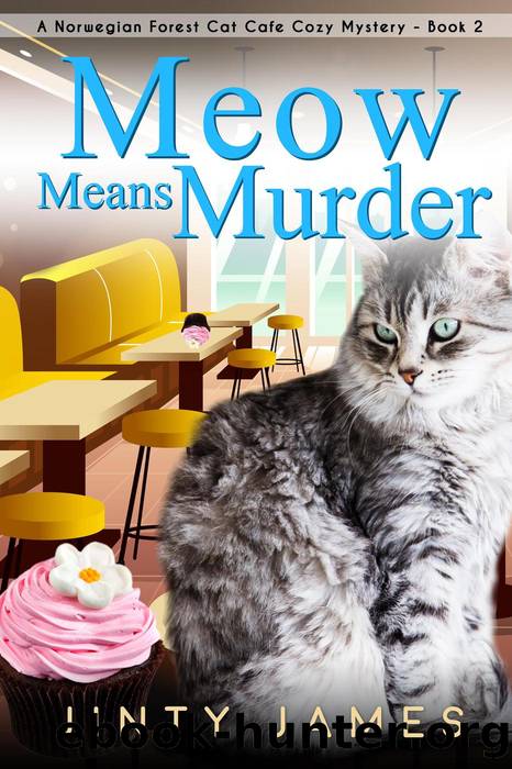 Meow Means Murder_A Norwegian Forest Cat CafÃ© Cozy Mystery by Jinty James