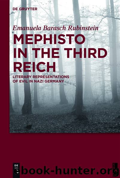 Mephisto in the Third Reich: Literary Representations of Evil in Nazi Germany by Barasch Rubinstein Emanuela