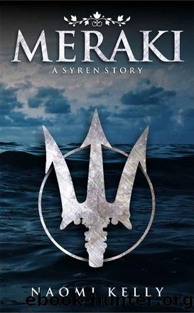 Meraki: A Syren Story (Syren Stories Book 1) by Naomi Kelly