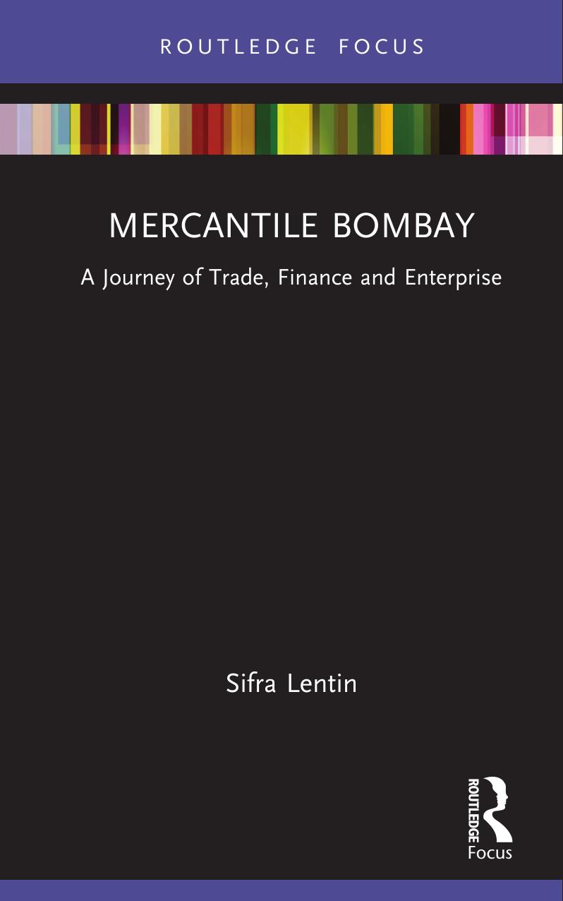 Mercantile Bombay: A Journey of Trade, Finance and Enterprise by Sifra Lentin