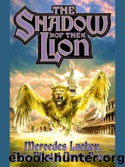 Mercedes Lackey, Eric Flint & Dave Freer by The Shadow of the Lion