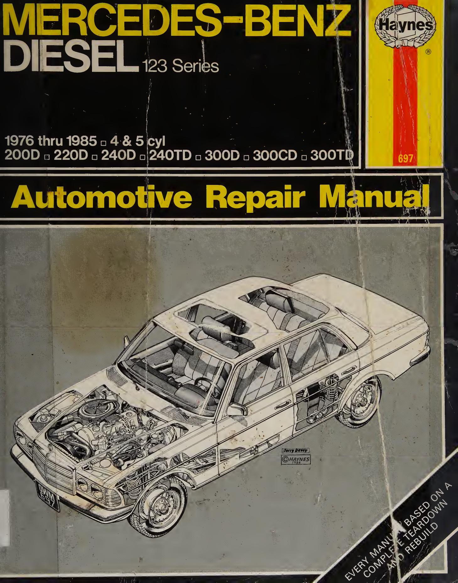 Mercedes-Benz Diesel 123 Series: 1976 thru 1985: 4 and 5 cylinder (Haynes Repair Manual) by Larry Warren John H Haynes