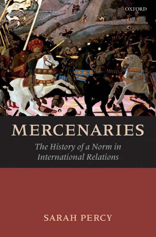 Mercenaries: The History of a Norm in International Relations by Sarah Percy