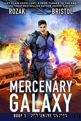 Mercenary Galaxy: A Military Scifi Action Thriller by Ethan Bristol & Miles Rozak