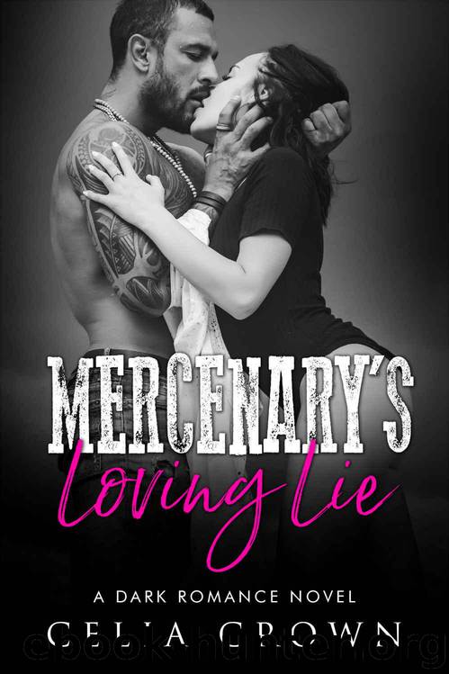Mercenary's Loving Lie by Crown Celia