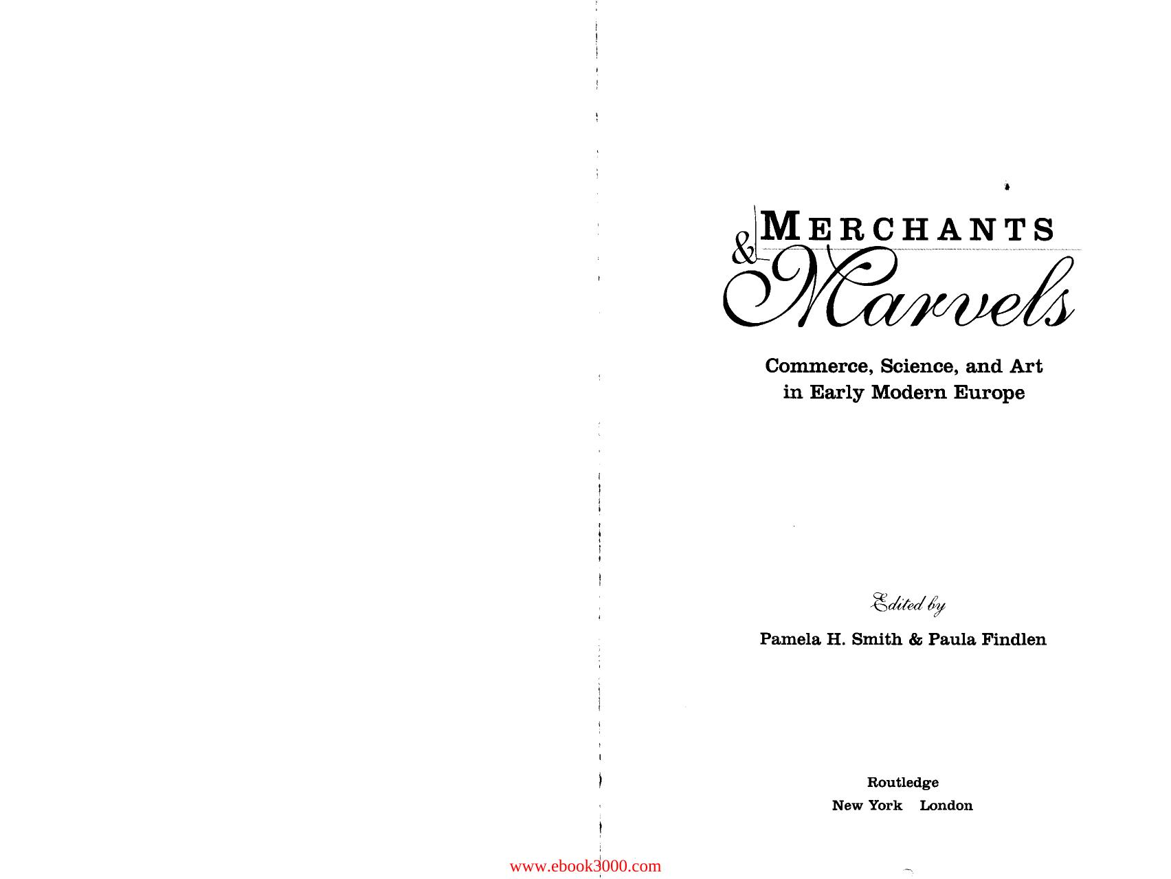 Merchants and Marvels: Commerce, Science, and Art in Early Modern Europe by Unknow