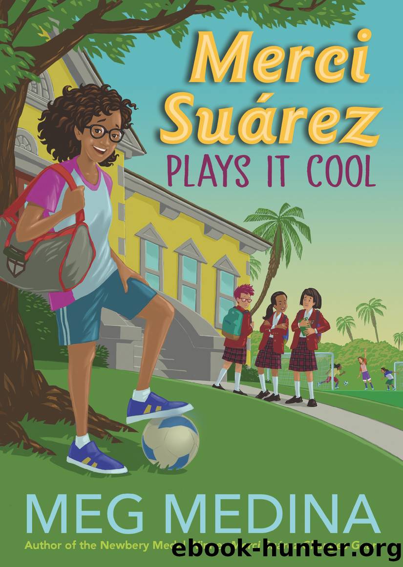 Merci SuÃ¡rez Plays It Cool by Meg Medina