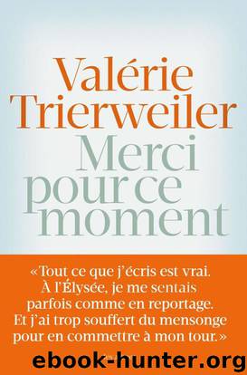 Merci pour ce moment by Trierweiler Valérie