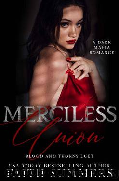 Merciless Union: A Dark Mafia Arranged Marriage Romance (Blood and Thorns Duet Book 2) by Faith Summers & Khardine Gray