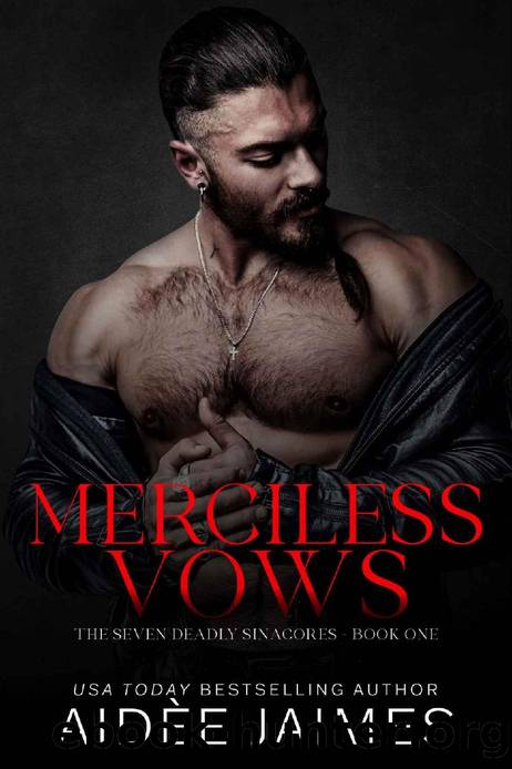 Merciless Vows: A Dark Mafia Romance (The Seven Deadly Sinacores Book 1) by Aidèe Jaimes