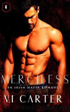 Merciless: An Irish Mafia Romance (Wild Irish Book 4) by Vi Carter