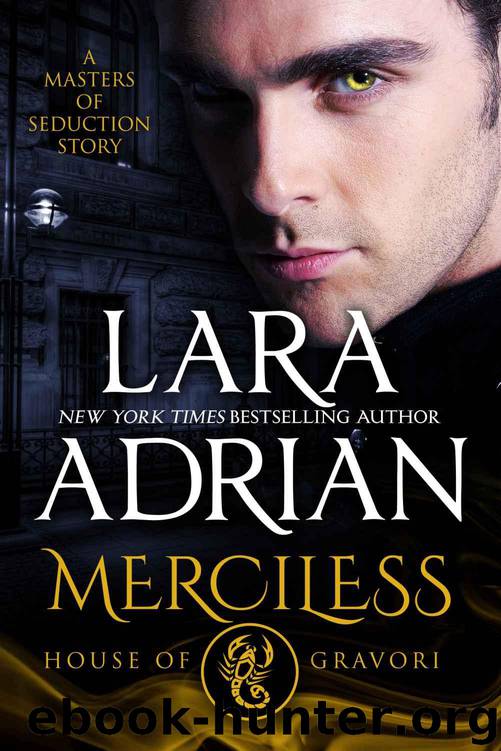 Merciless: House of Gravori: A Masters of Seduction Novella by Lara Adrian