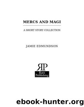 Mercs & Magi by Jamie Edmundson