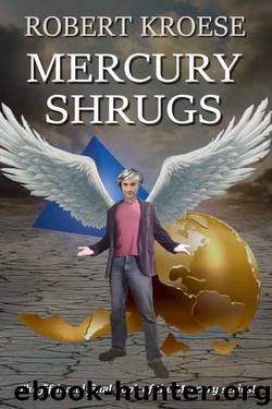 Mercury Shrugs by Robert Kroese