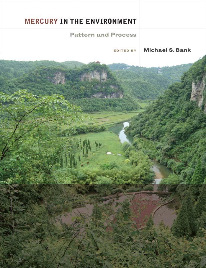 Mercury in the Environment: Pattern and Process by Michæl S. Bank