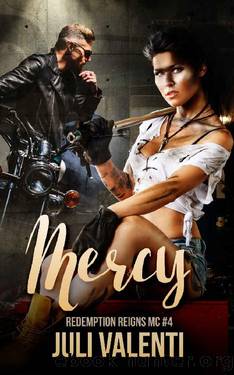 Mercy (Redemption Reigns MC Book 4) by Juli Valenti
