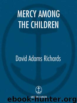 Mercy Among the Children by David Adams Richards