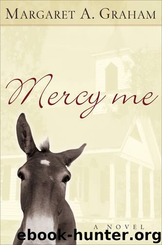 Mercy Me by Margaret A. Graham