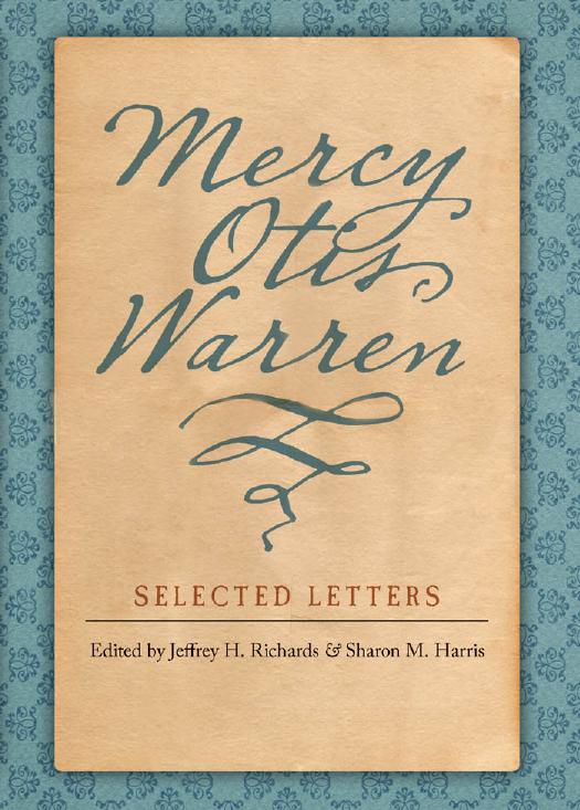 Mercy Otis Warren: Selected Letters by Mercy Otis Warren Edited by Jeffrey H. Richards & Sharon M. Harris