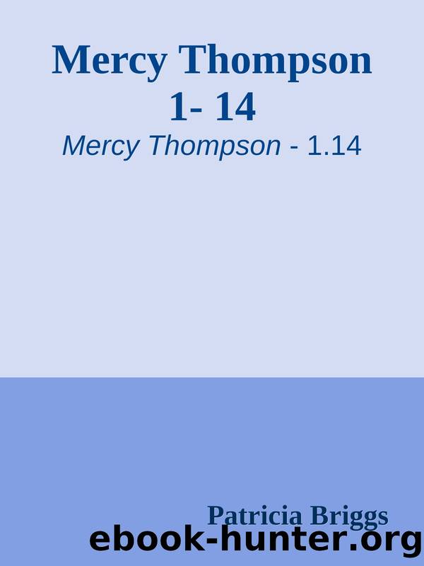 Mercy Thompson 1- 14 by Patricia Briggs