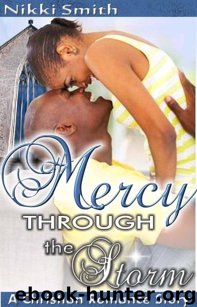 Mercy Through the Storm: A Christian Romance Story by Nikki Smith