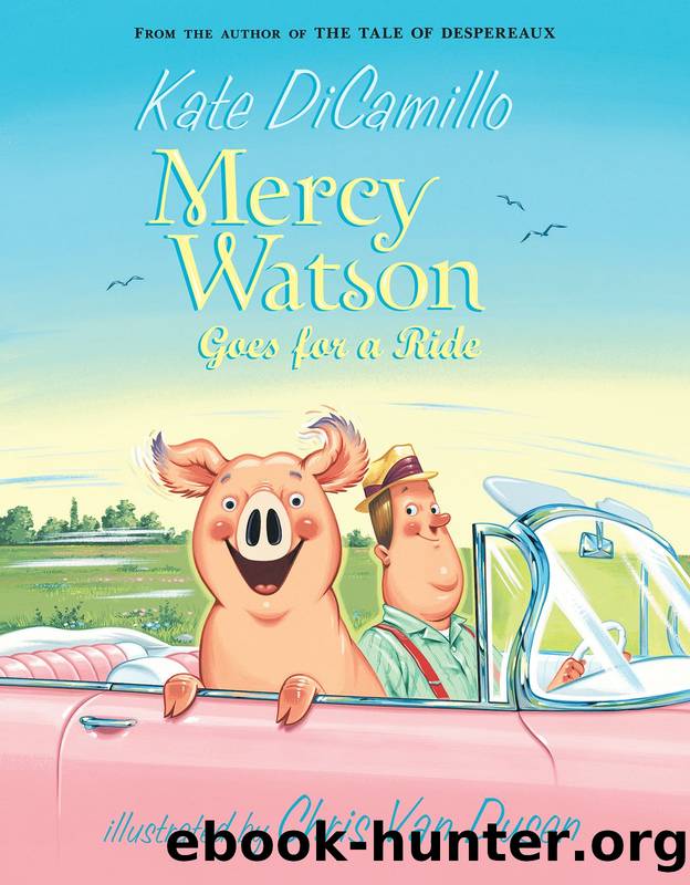 Mercy Watson Goes for a Ride by Kate DiCamillo