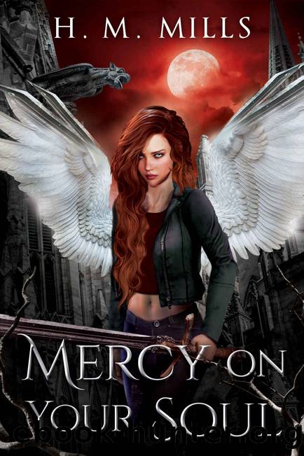 Mercy on Your Soul by H. M. Mills