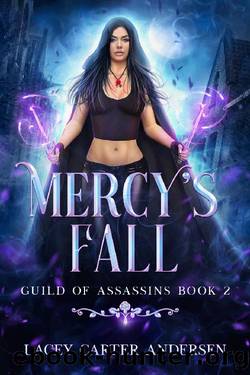 Mercy's Fall: An Enemies to Lovers Reverse Harem Romance (Guild of Assassins Book 2) by Lacey Carter Andersen