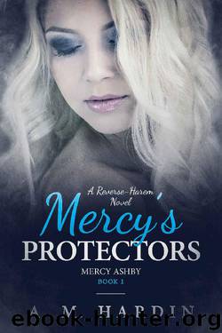 Mercy's Protectors by A.M. Hardin