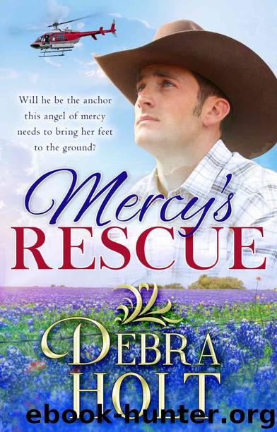 Mercy's Rescue - Will he be the anchor this angel of mercy needs to bring her feet to the ground? (Bling! Romance) by Debra Holt