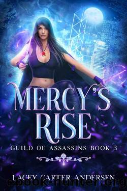 Mercy's Rise: An Enemies to Lovers Reverse Harem Romance (Guild of Assassins Book 3) by Lacey Carter Andersen