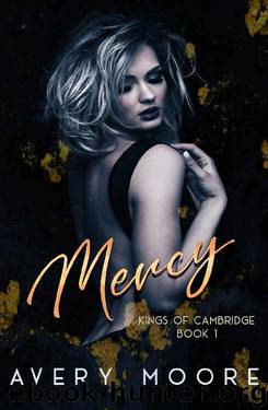 Mercy: A Dark Reverse Harem High School Bully Romance (Kings of Cambridge Book 1) by Avery Moore