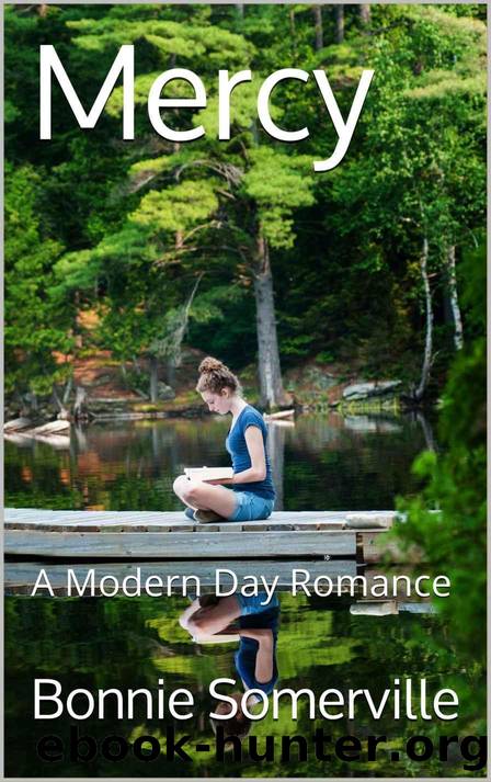 Mercy: A Modern Day Romance by Bonnie Somerville