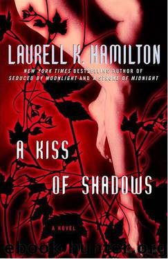 Meredith Gentry 01 - A Kiss of Shadows by Laurell K. Hamilton