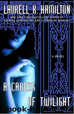 Meredith Gentry 02 - A Caress of Twilight by Laurell K. Hamilton