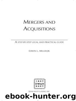 Mergers and Acquisitions: A Step-by-Step Legal and Practical Guide by Edwin L. Miller