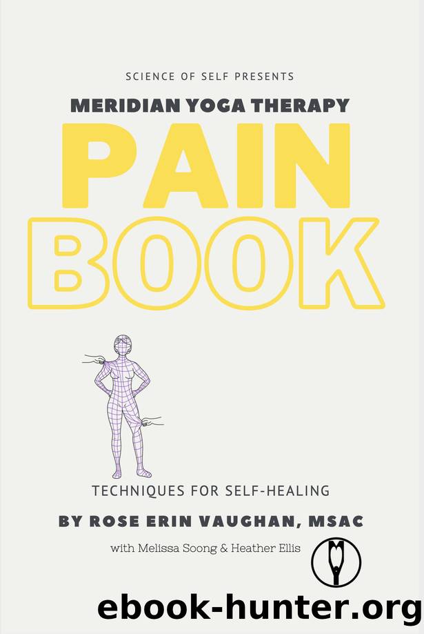 Meridian Yoga Therapy :The Pain Book by Vaughan Rose Erin